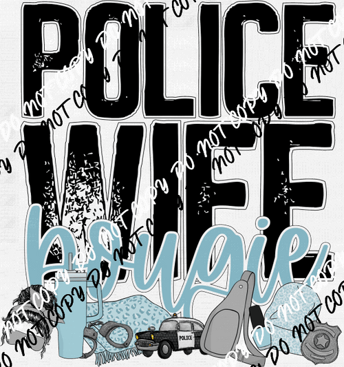 Police Wife Bougie DTF Transfer - We Print U Press DTF Transfers