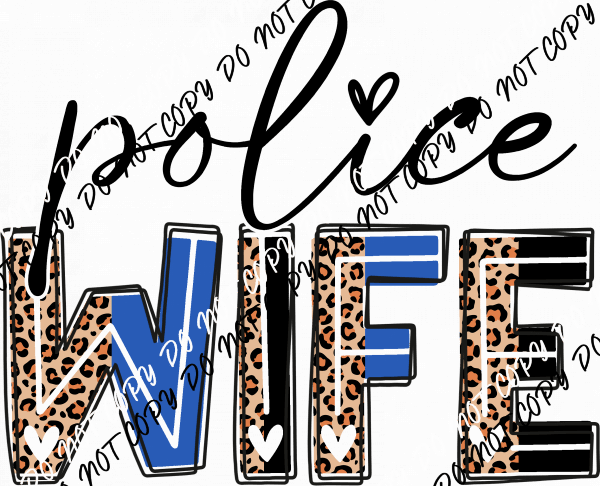 Police Wife Leopard Script DTF Transfer - We Print U Press DTF Transfers