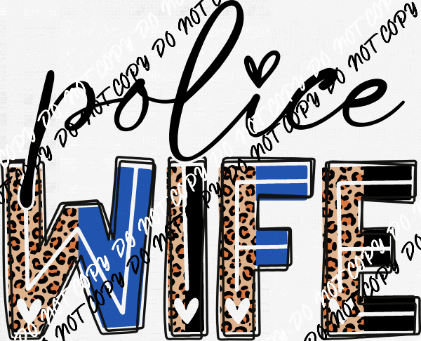 Police Wife Leopard Script DTF Transfer - We Print U Press DTF Transfers