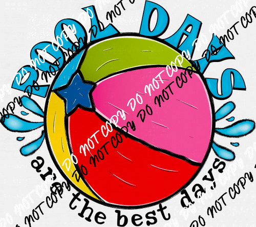 Pool Days are the Best Days DTF Transfer - We Print U Press DTF Transfers