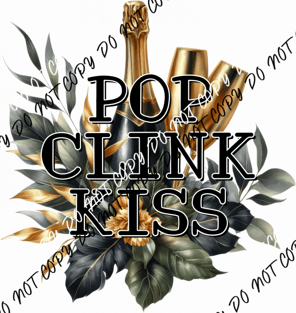 Pop Clink Kiss DTF Transfer - We Print U Press DTF Transfers