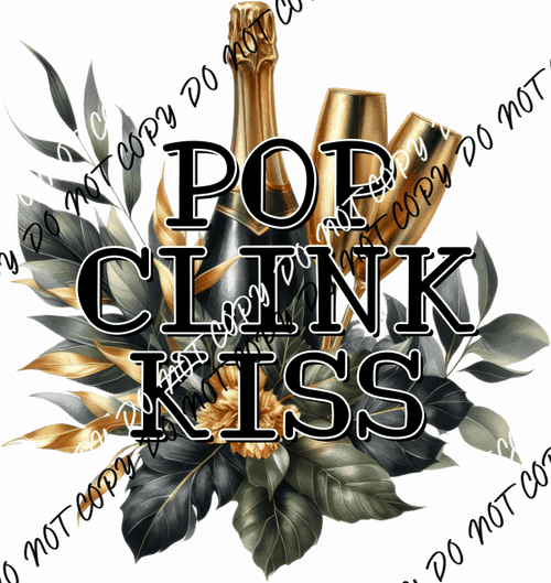 Pop Clink Kiss DTF Transfer - We Print U Press DTF Transfers