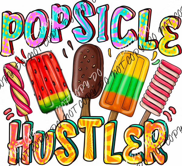 Popsicle Hustler Dtf Transfer Rtp Transfers