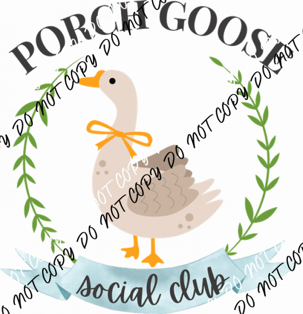 Porch Goose Social Club DTF Transfer - We Print U Press DTF Transfers