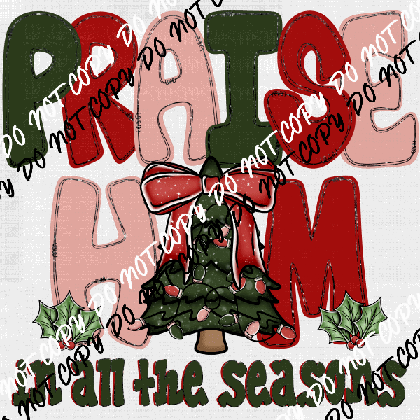 Praise Him Christmas DTF Transfer - We Print U Press DTF Transfers