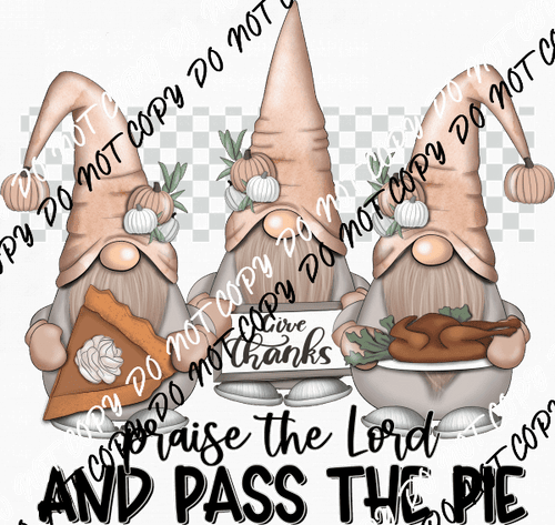 Praise the Lord and Pass the Pie Gnomes DTF Transfer - We Print U Press DTF Transfers