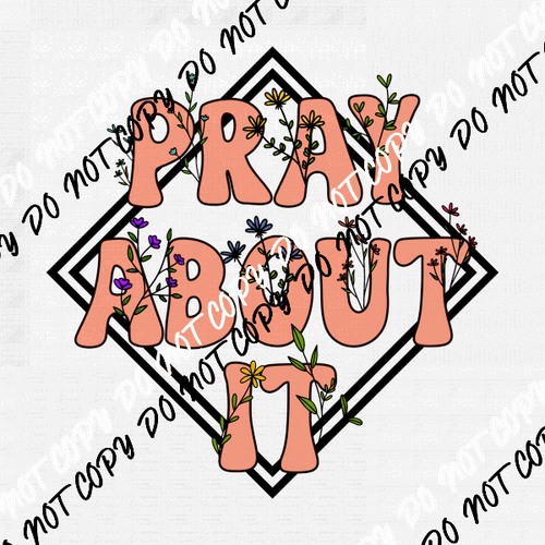 Pray About It Diamond Shape DTF Transfer - We Print U Press DTF Transfers