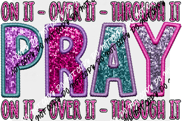 Pray Colorful faux sequin and embroidery DTF Transfer - We Print U Press DTF Transfers