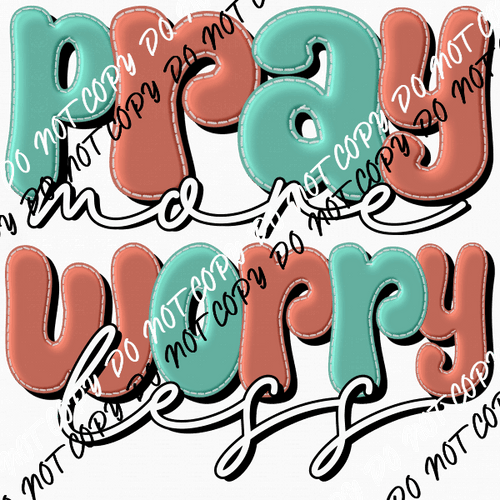 Pray More Worry Less Aqua and Peach DTF Transfer - We Print U Press DTF Transfers