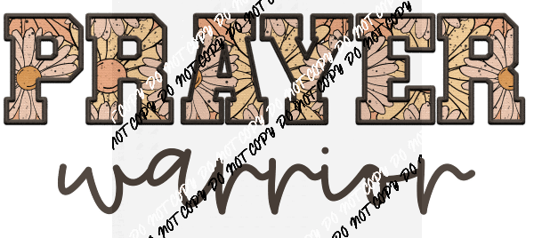 Prayer Warrior yellow floral print DTF Transfer - We Print U Press DTF Transfers