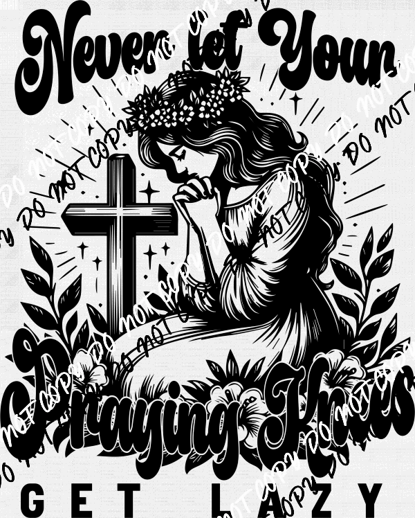 Praying Knees DTF Transfer - We Print U Press DTF Transfers