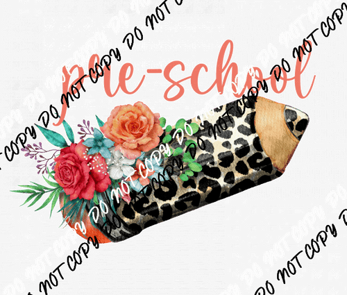 PreSchool Leopard Pencil with Flowers DTF Transfer - We Print U Press DTF Transfers