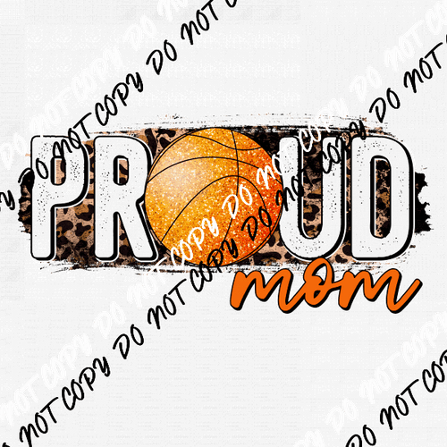 Proud Basketball Mom DTF Transfer - We Print U Press DTF Transfers