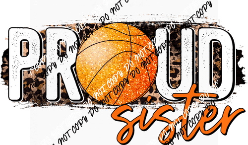 Proud Basketball Sister DTF Transfer - We Print U Press DTF Transfers