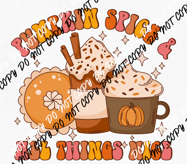 Pumpkin Spice & All Things Nice DTF Transfer - We Print U Press DTF Transfers