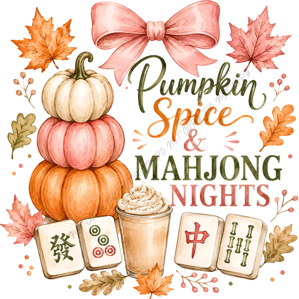 Watercolor pumpkin spice and mahjong nights design with stacked pumpkins, fall leaves, mahjong tiles, and pink bow—ready to press DTF transfer.