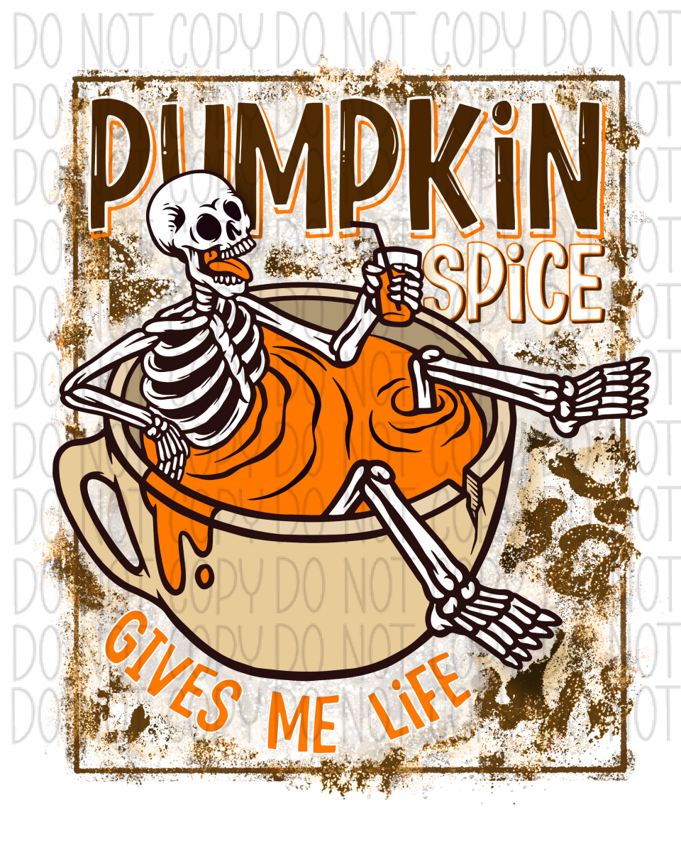 Pumpkin Spice Gives Me Life Skeleton Dtf Transfer