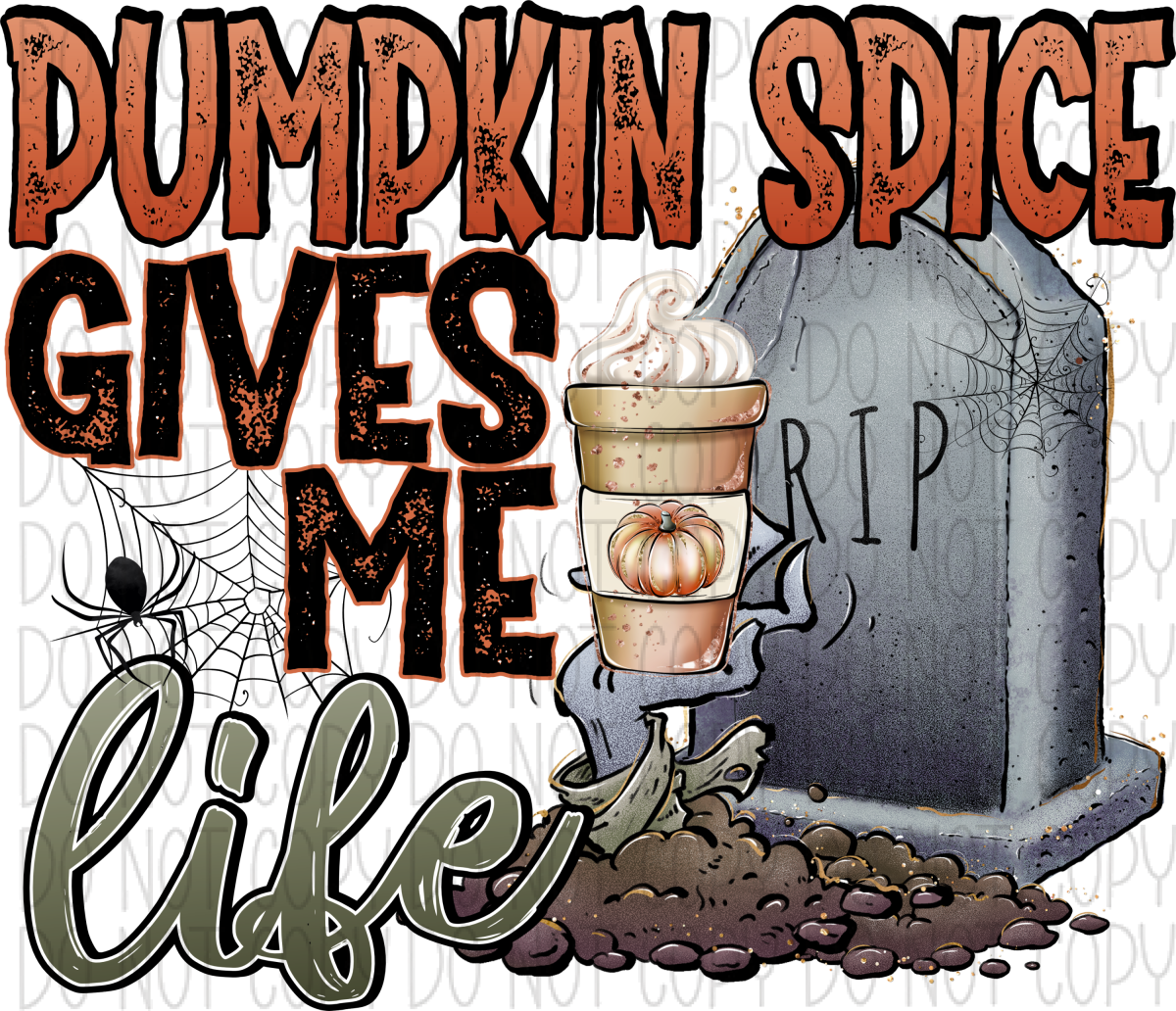 Pumpkin Spice Gives My Life Dtf Transfer