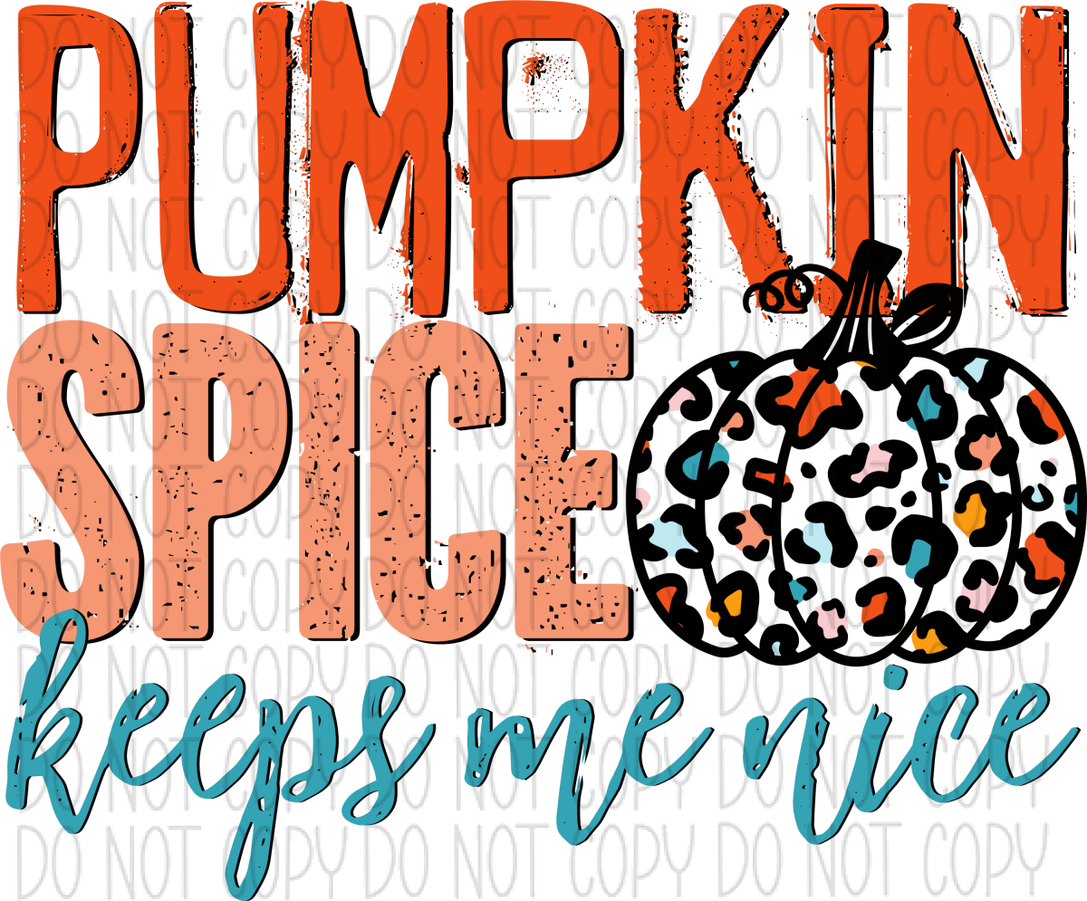Pumpkin Spice Keeps Me Nice Dtf Transfer