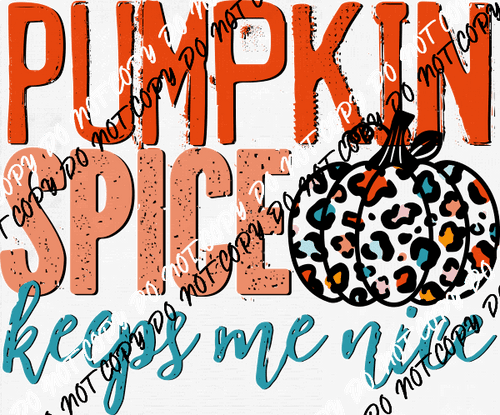 Pumpkin Spice Keeps Me Nice DTF Transfer - We Print U Press DTF Transfers