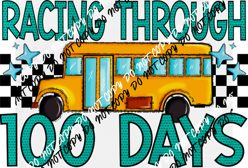 Racing Through 100 Days School Bus DTF Transfer - We Print U Press DTF Transfers