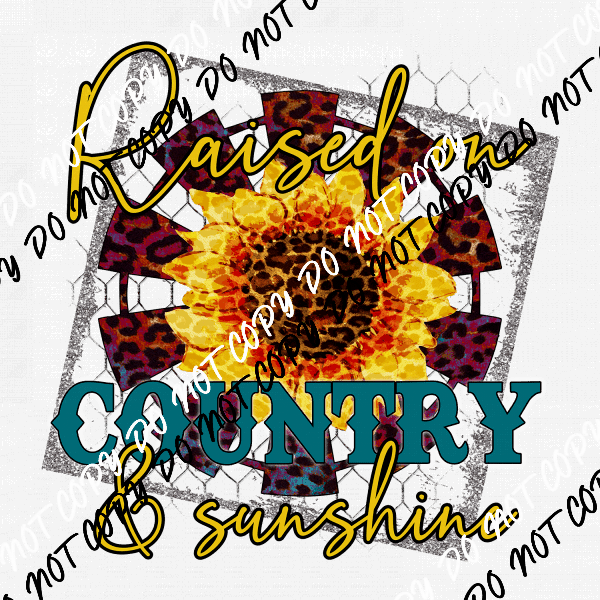 Raised on Country and Sunshine DTF Transfer - We Print U Press DTF Transfers