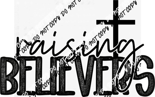 Raising Believers DTF Transfer - We Print U Press DTF Transfers