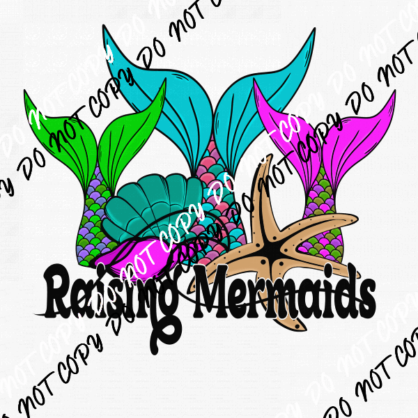 Raising Mermaids Tails DTF Transfer - We Print U Press DTF Transfers