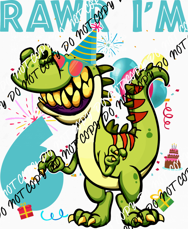 Rawr Birthday Dinosaur DTF Transfer (See Age Options) - We Print U Press DTF Transfers