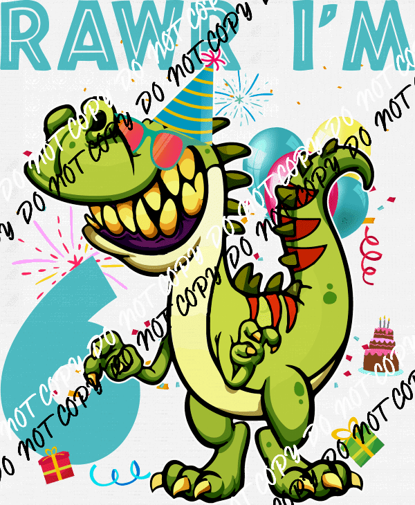 Rawr Birthday Dinosaur DTF Transfer (See Age Options) - We Print U Press DTF Transfers