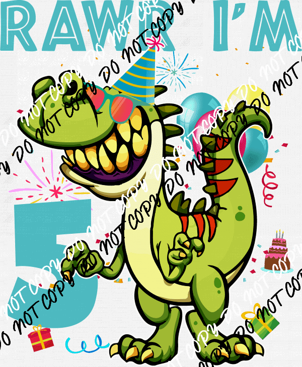 Rawr Birthday Dinosaur DTF Transfer (See Age Options) - We Print U Press DTF Transfers