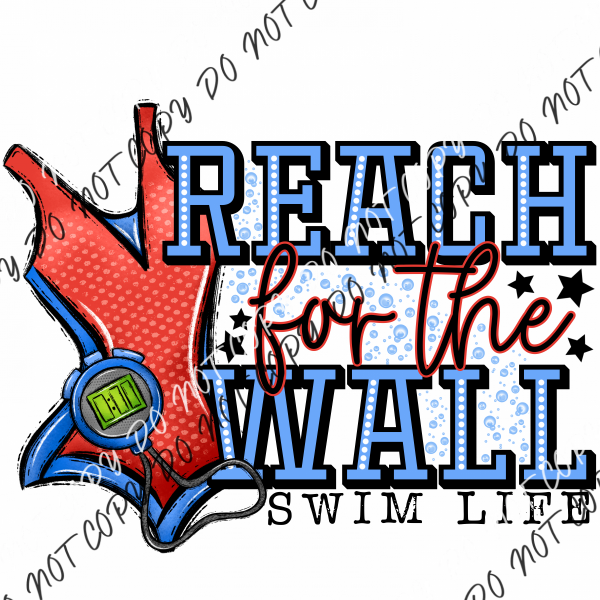 Reach For The Wall Swim Life Dtf Transfer Transfers