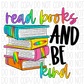 Read Books And Be Kind Dtf Transfer