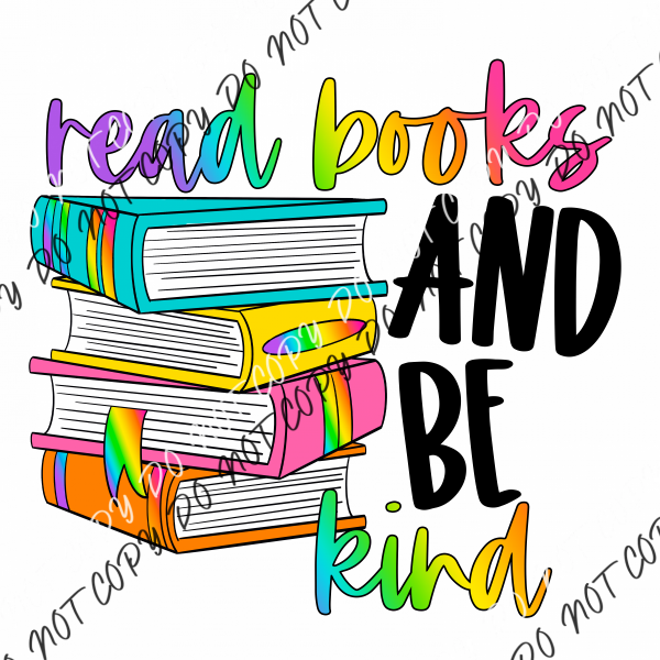 Read Books And Be Kind Dtf Transfer