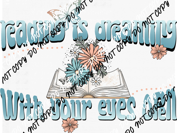 Reading is Dreaming DTF Transfer - We Print U Press DTF Transfers