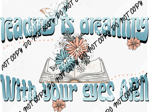 Reading is Dreaming DTF Transfer - We Print U Press DTF Transfers