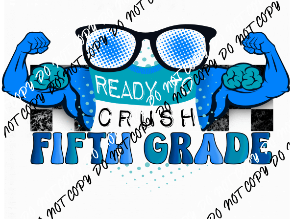 Ready to Crush Fifth Grade DTF Transfer - We Print U Press DTF Transfers