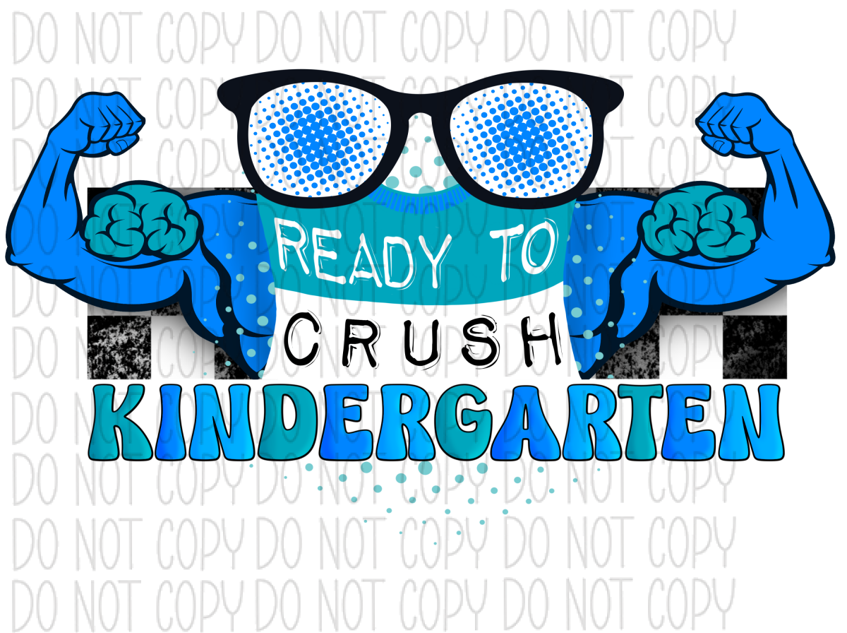 Ready To Crush Kindergarten Dtf Transfer