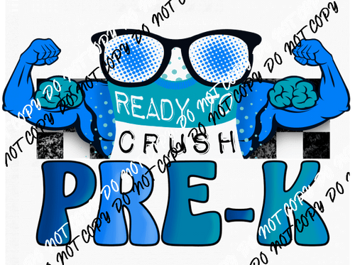 Ready to Crush Pre K DTF Transfer - We Print U Press DTF Transfers