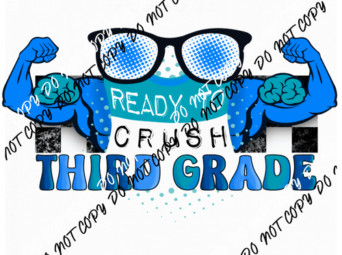 Ready to Crush Third Grade DTF Transfer - We Print U Press DTF Transfers