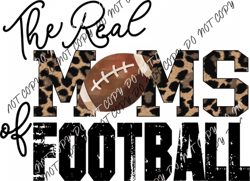 Real Moms of Football Leopard DTF Transfer - We Print U Press DTF Transfers