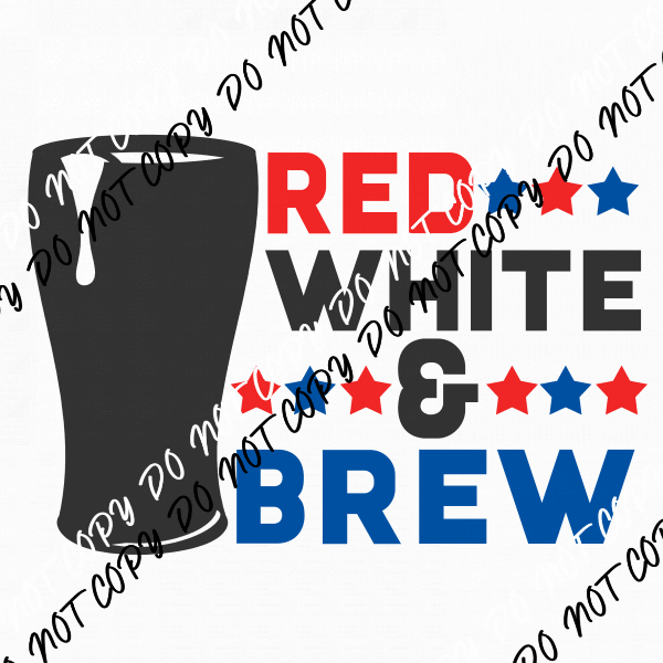 Red White Brew Patriotic DTF Transfer - We Print U Press DTF Transfers