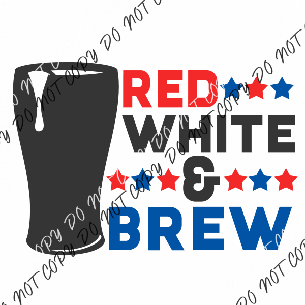 Red White Brew Patriotic Dtf Transfer