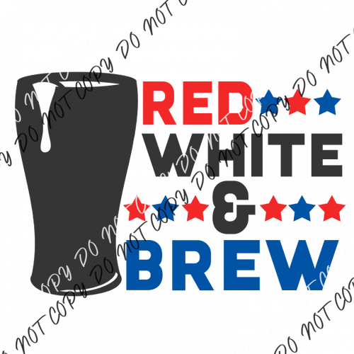 Red White Brew Patriotic Dtf Transfer