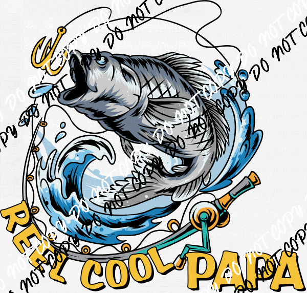 Reel Cool Fish Dad or Papa DTF Transfer (See Title Options) - We Print U Press DTF Transfers