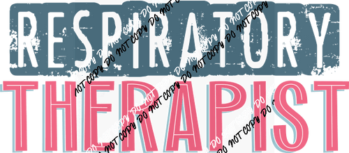 Respiratory Therapist distressed text DTF Transfer - We Print U Press DTF Transfers