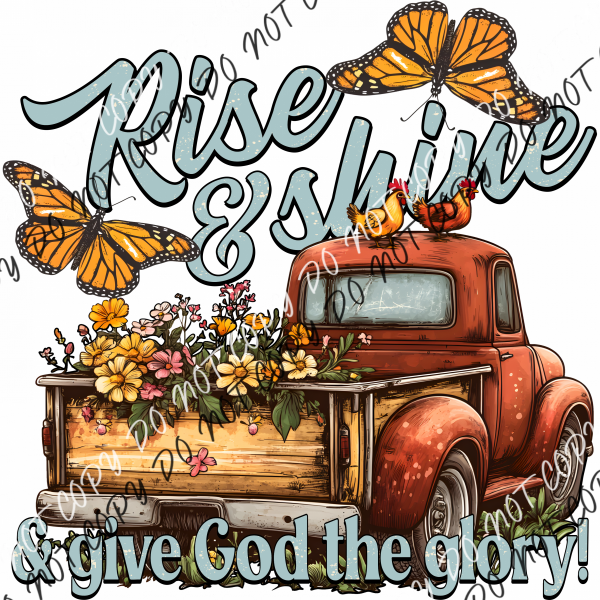 Rise and Shine Faith Truck DTF Transfer