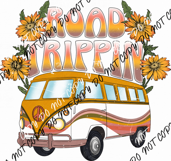 Road Trippin DTF Transfer - We Print U Press DTF Transfers