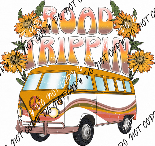 Road Trippin DTF Transfer - We Print U Press DTF Transfers