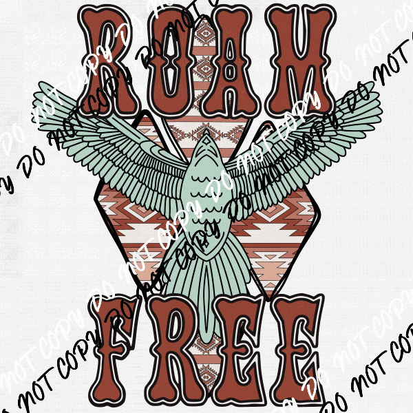 Roam Free Eagle DTF Transfer - We Print U Press DTF Transfers